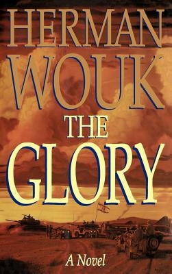 The Glory by Wouk, Herman