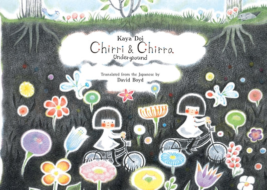 Chirri & Chirra, Underground by Doi, Kaya