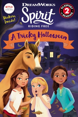 Spirit Riding Free: A Tricky Halloween [With Stickers] by Rose, Ellie