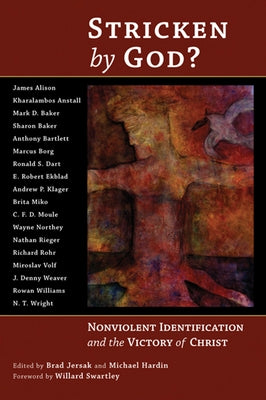 Stricken by God?: Nonviolent Identification and the Victory of Christ by Jersak, Brad