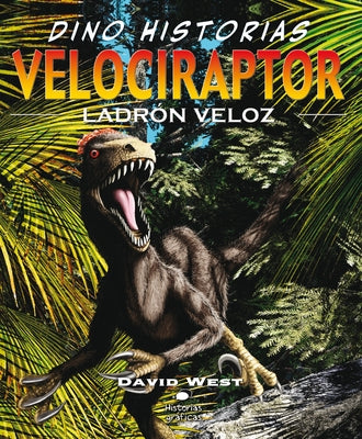 Velociraptor. Ladrón Veloz by West, David