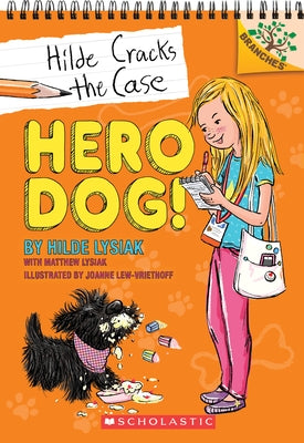 Hero Dog!: A Branches Book (Hilde Cracks the Case #1): Volume 1 by Lysiak, Hilde