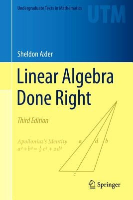 Linear Algebra Done Right by Axler, Sheldon