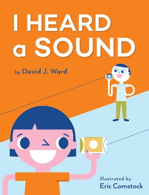 I Heard a Sound by Ward, David J.