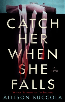 Catch Her When She Falls by Buccola, Allison