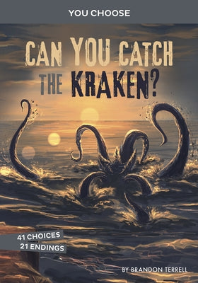 Can You Catch the Kraken?: An Interactive Monster Hunt by Terrell, Brandon