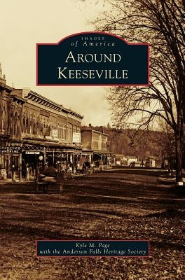 Around Keeseville by Page, Kyle M.