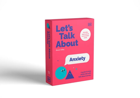 Let's Talk about Anxiety: A Guide to Help Adults Talk with Kids about Worries by Selby, Sharon