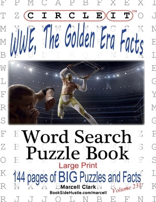 Circle It, WWE, The Golden Era Facts, Word Search, Puzzle Book by Lowry Global Media LLC