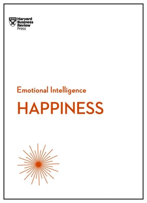 Happiness (HBR Emotional Intelligence Series) by Review, Harvard Business