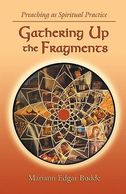 Gathering Up the Fragments by Budde, Mariann Edgar