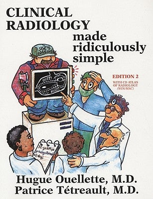 Clinical Radiology Made Ridiculously Simple [With CDROM] by Ouellette, Hugue