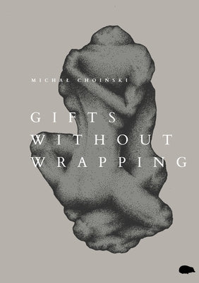 Gifts Without Wrapping by Choi&#324;ski, Michal