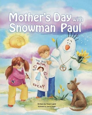 Mother's Day with Snowman Paul by Lapid, Yossi