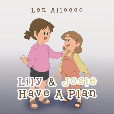 Lily & Josie Have a Plan by Allocco, Len