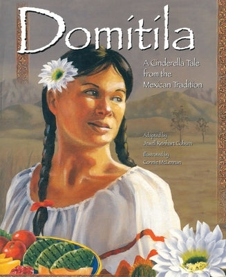 Domitila: A Cinderella Tale from the Mexican Tradition by Coburn, Jewell Reinhart