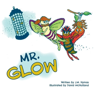 Mr. Glow by Hymas, J. M.