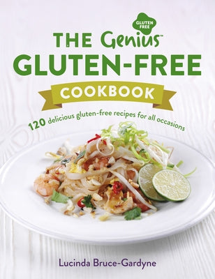 Genius Gluten-Free Cookbook by Bruce-Gardyne, Lucinda