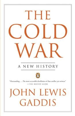 The Cold War: A New History by Gaddis, John Lewis