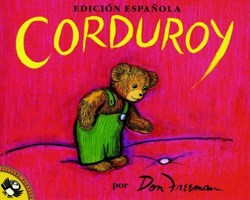 Corduroy (Spanish Edition) by Freeman, Don