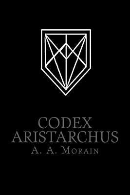 Codex Aristarchus by Morain, A. a.