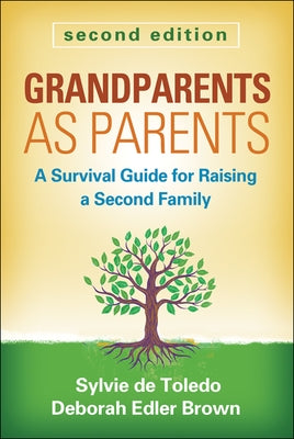 Grandparents as Parents: A Survival Guide for Raising a Second Family by de Toledo, Sylvie