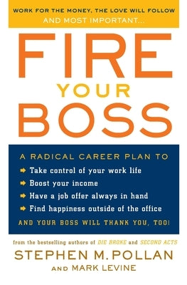 Fire Your Boss by Pollan, Stephen M.