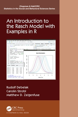 An Introduction to the Rasch Model with Examples in R by Debelak, Rudolf