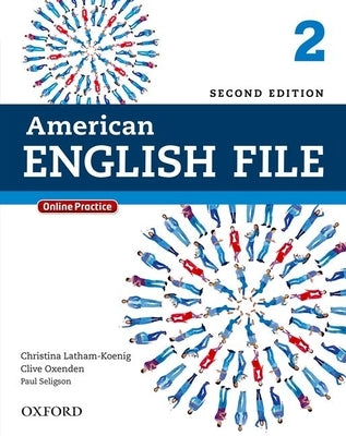 American English File 2e 2 Studentbook: With Online Practice by Latham-Koenig, Christina