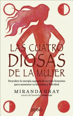 Cuatro Diosas de la Mujer, Las by Gray, Miranda