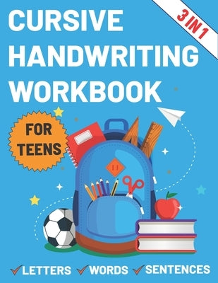 Cursive Handwriting Workbook for Teens: Cursive workbook for teens tweens & young by Publishing, Sultana