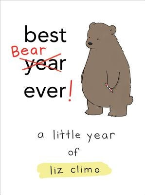 Best Bear Ever!: A Little Year of Liz Climo by Climo, Liz