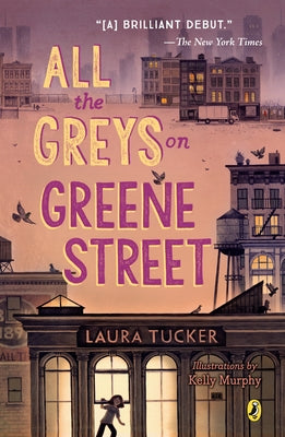 All the Greys on Greene Street by Tucker, Laura