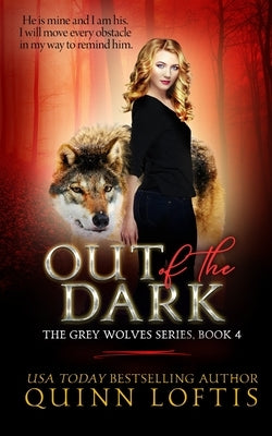 Out of the Dark by Loftis, Quinn
