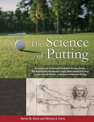 The Science of Putting by Davis, Steven R.