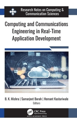 Computing and Communications Engineering in Real-Time Application Development by Mishra, B. K.