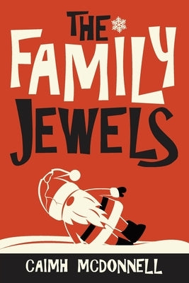 The Family Jewels by McDonnell, Caimh
