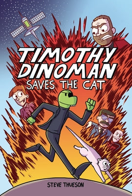 Timothy Dinoman Saves the Cat: Book 1 by Thueson, Steve