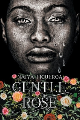 Gentle Rose by Figueroa, Naiya