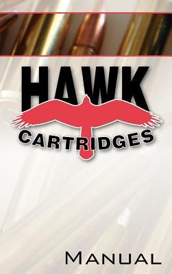 Hawk Cartridges Reloading Manual by Zeglin, Fred D.