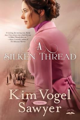 A Silken Thread by Sawyer, Kim Vogel