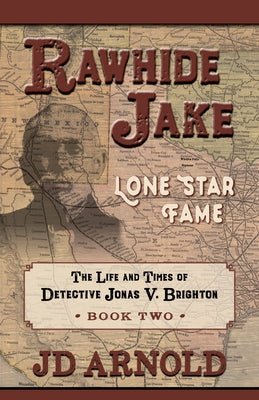 Rawhide Jake: Lone Star Fame by Arnold, Jd