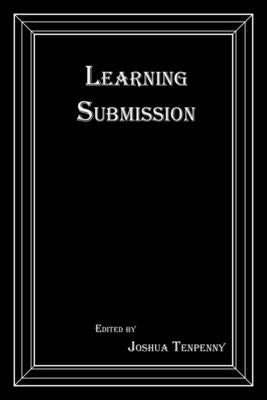 Learning Submission by Tenpenny, Joshua