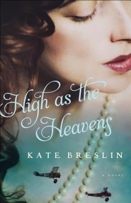 High as the Heavens by Breslin, Kate
