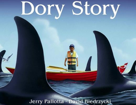 Dory Story by Pallotta, Jerry