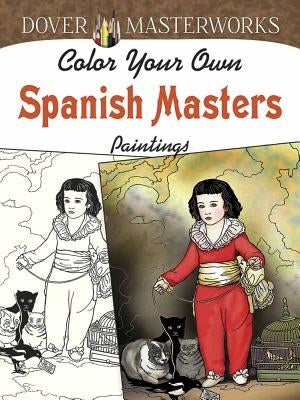 Color Your Own Spanish Masters Paintings by Noble, Marty