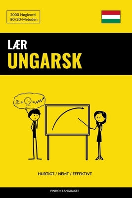 Lær Ungarsk - Hurtigt / Nemt / Effektivt: 2000 Nøgleord by Languages, Pinhok