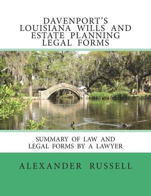 Davenport's Louisiana Wills And Estate Planning Legal Forms by Sternberg, Manfred