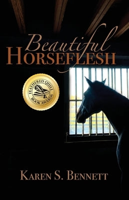 Beautiful Horseflesh by Bennett, Karen S.