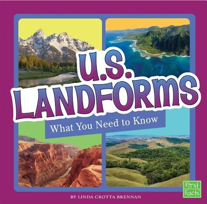 U.S. Landforms: What You Need to Know by Brennan, Linda Crotta